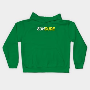 SUH DUUUUUDE Kids Hoodie